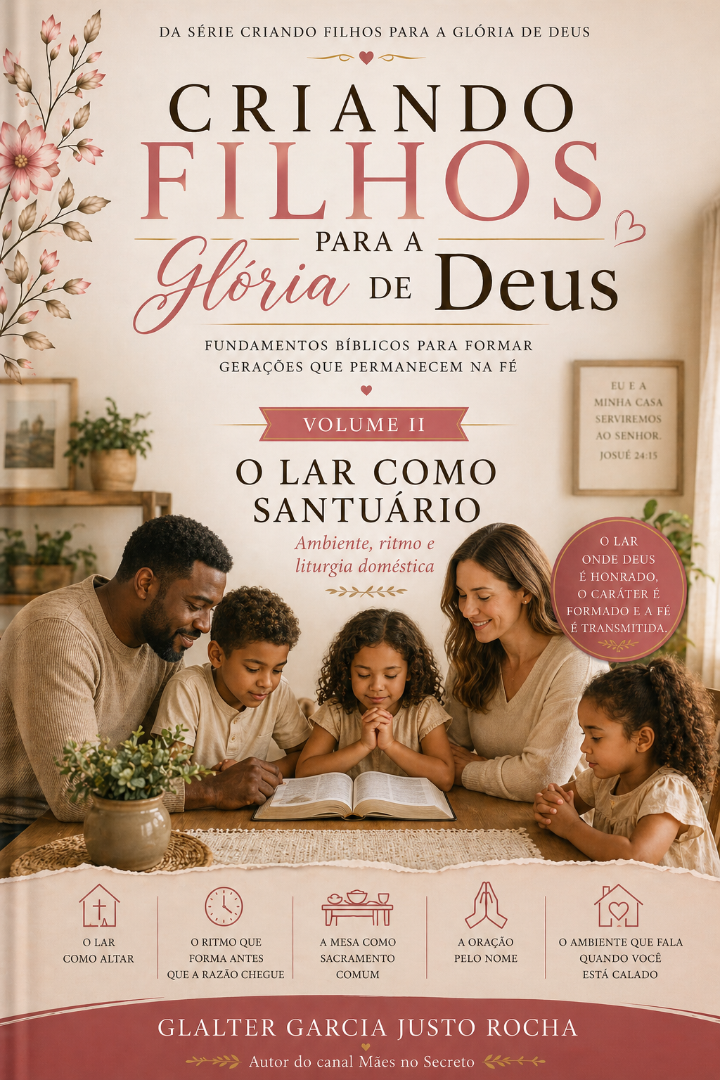 Volume II — O Lar como Santuário