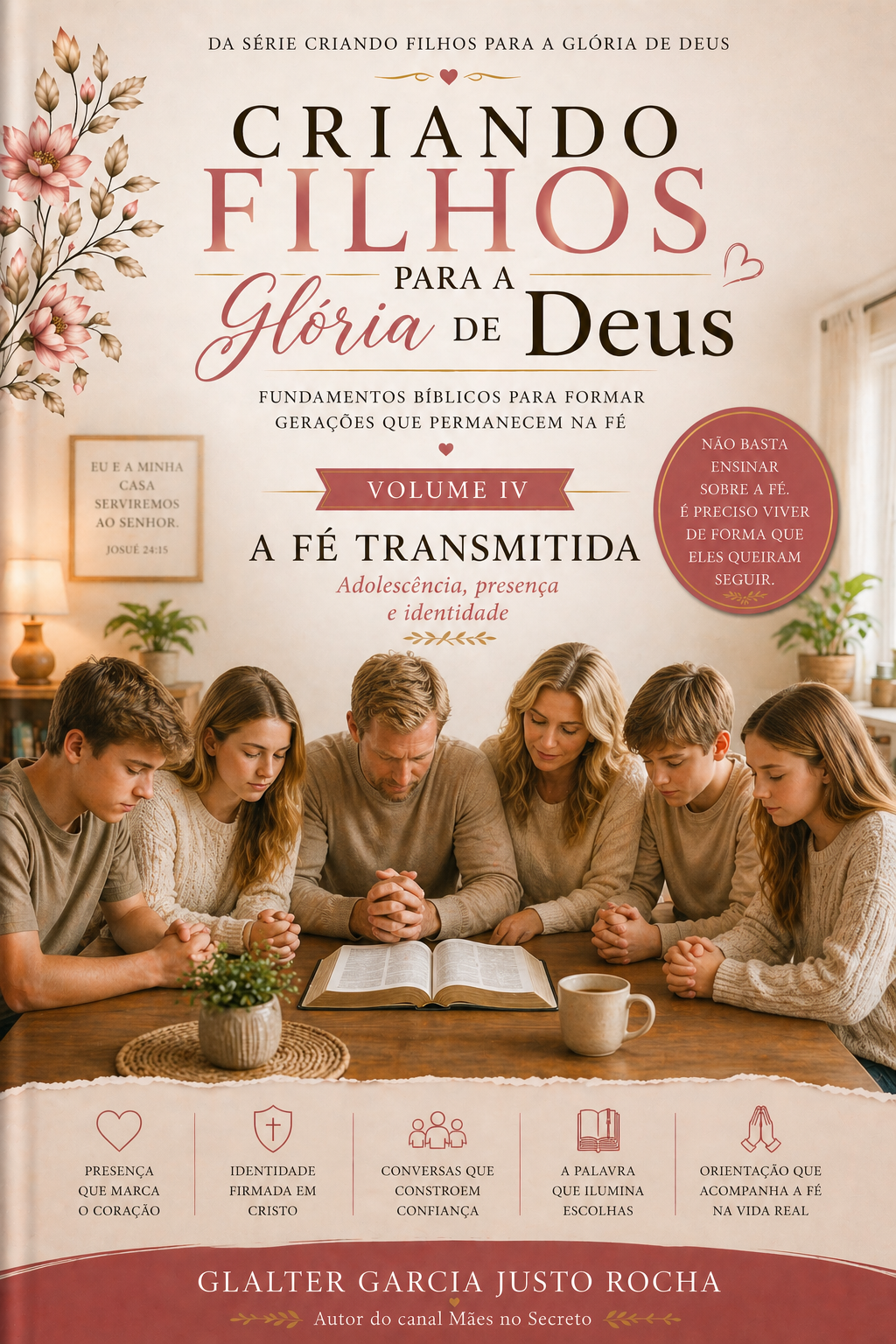 Volume IV — A Fé Transmitida